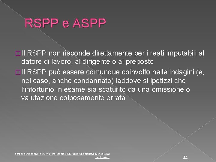 RSPP e ASPP � Il RSPP non risponde direttamente per i reati imputabili al