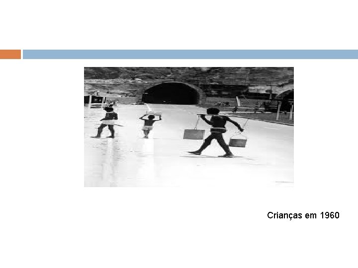 Crianças em 1960 Crianças em 1960