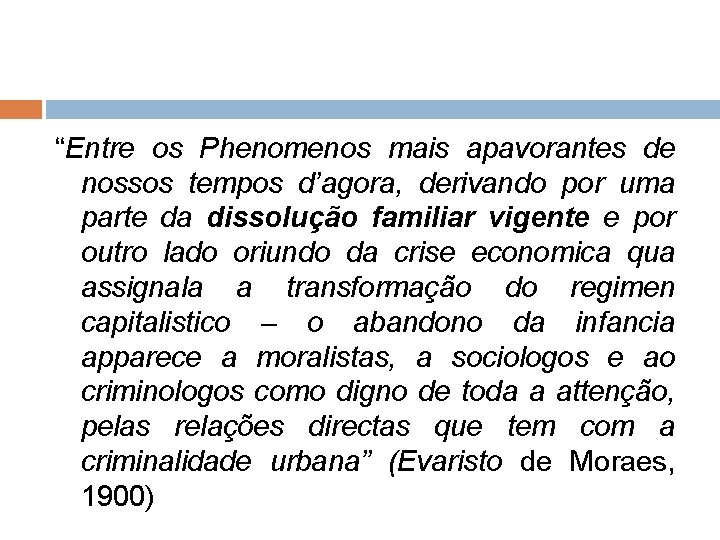 “Entre os Phenomenos mais apavorantes de nossos tempos d’agora, derivando por uma parte da “Entre os Phenomenos mais apavorantes de nossos tempos d’agora, derivando por uma parte da
