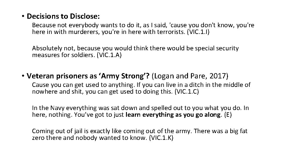  • Decisions to Disclose: Because not everybody wants to do it, as I