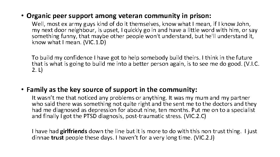  • Organic peer support among veteran community in prison: Well, most ex army