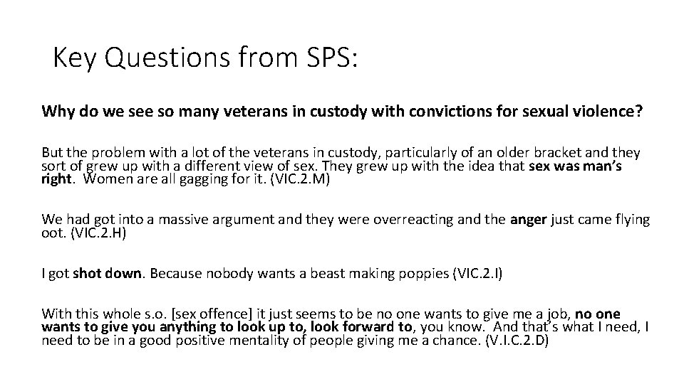 Key Questions from SPS: Why do we see so many veterans in custody with