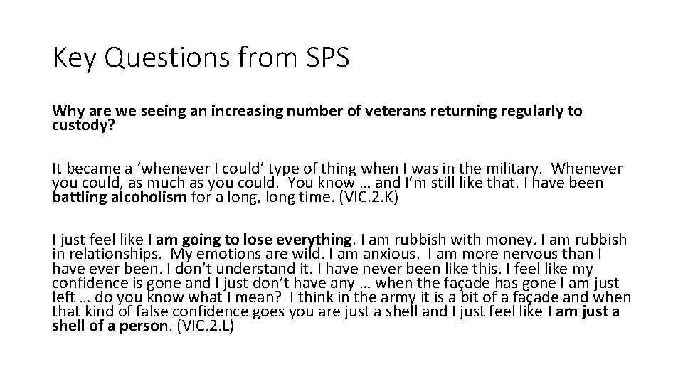 Key Questions from SPS Why are we seeing an increasing number of veterans returning