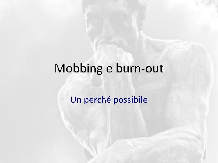 Mobbing e burn-out Un perché possibile 