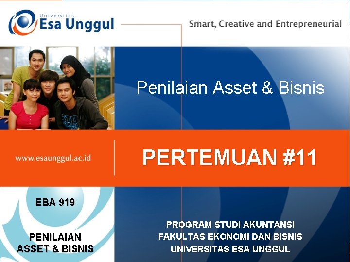 Penilaian Asset & Bisnis PERTEMUAN #11 EBA 919 PENILAIAN ASSET & BISNIS PROGRAM STUDI