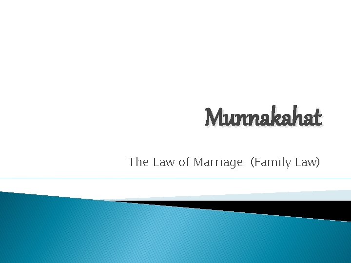 Munnakahat The Law of Marriage (Family Law) Munnakahat The Law of Marriage (Family Law)