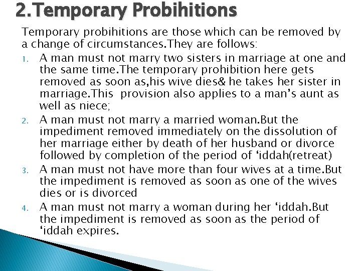 2. Temporary Probihitions Temporary probihitions are those which can be removed by a change 2. Temporary Probihitions Temporary probihitions are those which can be removed by a change