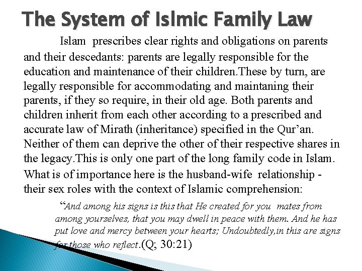 The System of Islmic Family Law Islam prescribes clear rights and obligations on parents The System of Islmic Family Law Islam prescribes clear rights and obligations on parents
