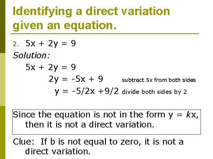 Identifying a direct variation given an equation. 5 x + 2 y = 9