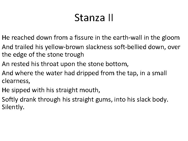 Stanza II He reached down from a fissure in the earth-wall in the gloom