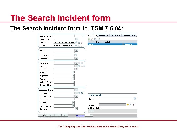 The Search Incident form in ITSM 7. 6. 04: For Training Purposes Only. Printed