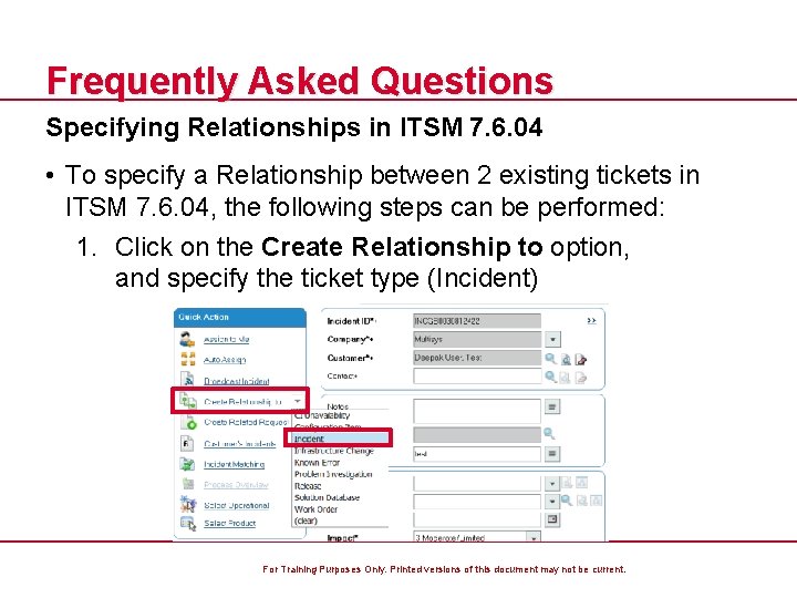 Frequently Asked Questions Specifying Relationships in ITSM 7. 6. 04 • To specify a