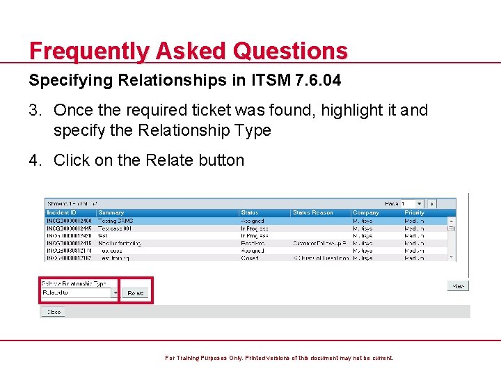 Frequently Asked Questions Specifying Relationships in ITSM 7. 6. 04 3. Once the required