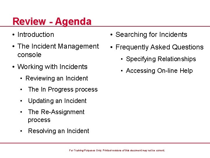 Review - Agenda • Introduction • Searching for Incidents • The Incident Management console