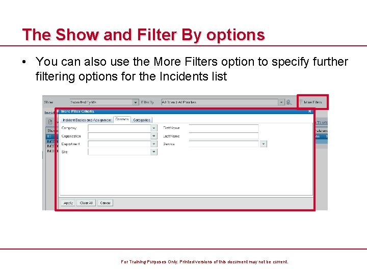 The Show and Filter By options • You can also use the More Filters