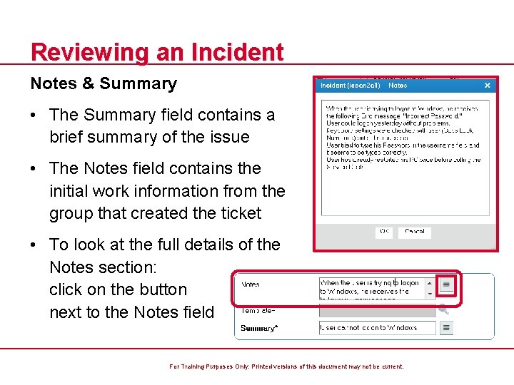 Reviewing an Incident Notes & Summary • The Summary field contains a brief summary