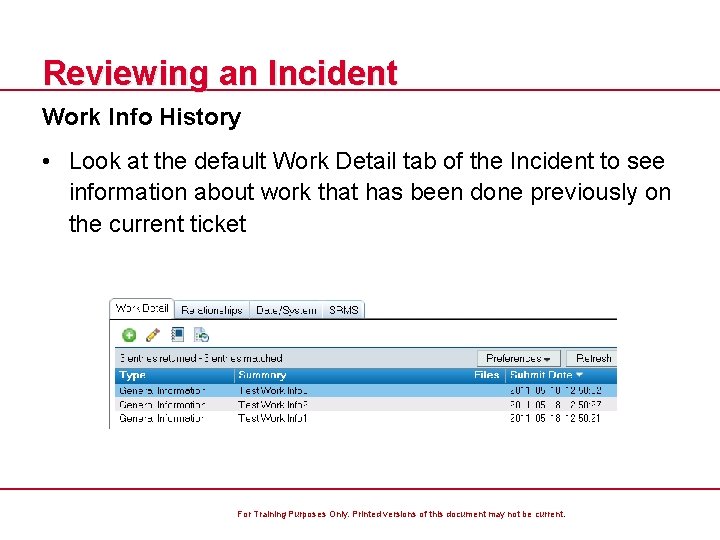 Reviewing an Incident Work Info History • Look at the default Work Detail tab