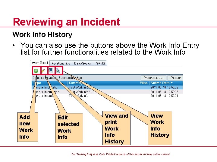 Reviewing an Incident Work Info History • You can also use the buttons above