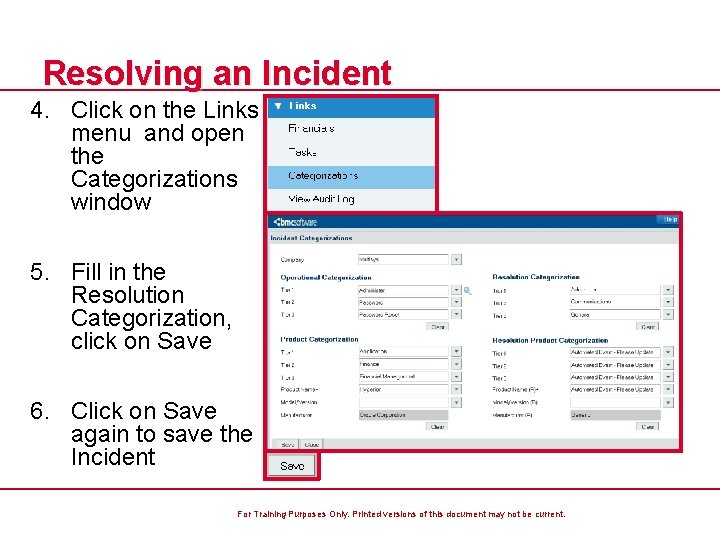 Resolving an Incident 4. Click on the Links menu and open the Categorizations window