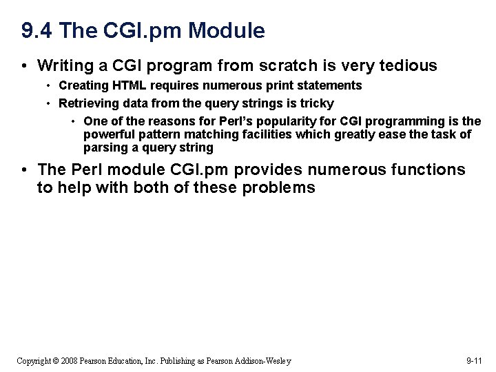 9. 4 The CGI. pm Module • Writing a CGI program from scratch is