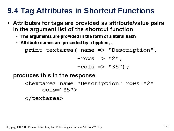 9. 4 Tag Attributes in Shortcut Functions • Attributes for tags are provided as