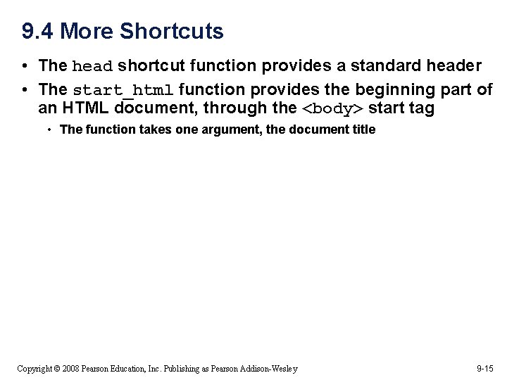 9. 4 More Shortcuts • The head shortcut function provides a standard header •