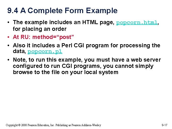 9. 4 A Complete Form Example • The example includes an HTML page, popcorn.