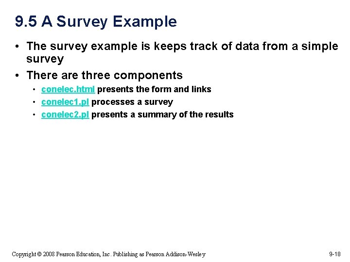 9. 5 A Survey Example • The survey example is keeps track of data
