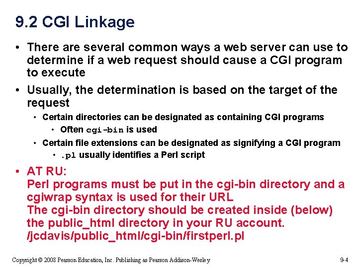 9. 2 CGI Linkage • There are several common ways a web server can