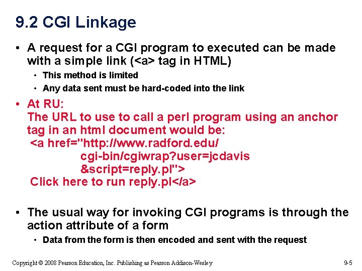 9. 2 CGI Linkage • A request for a CGI program to executed can