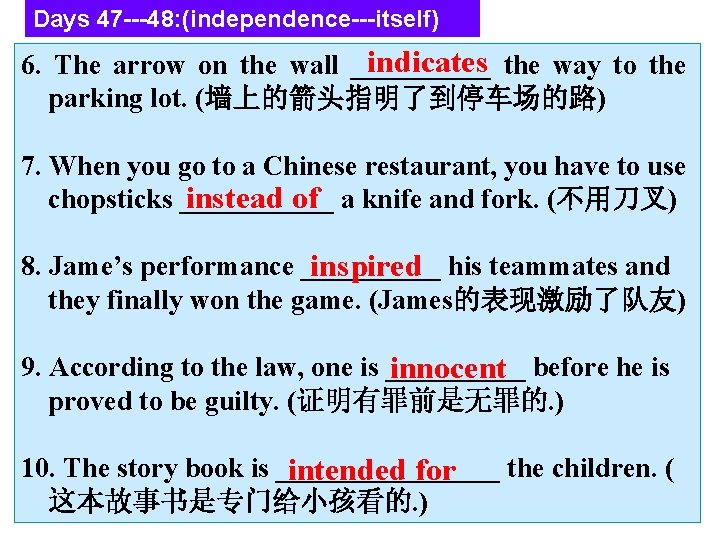 Days 47 ---48: (independence---itself) indicates the way to the 6. The arrow on the