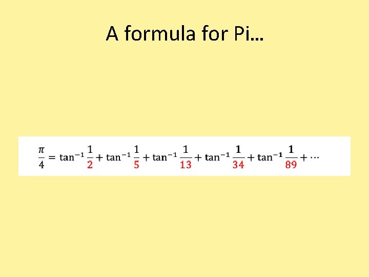 A formula for Pi… 