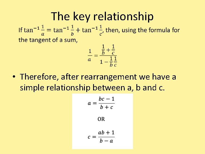 The key relationship • Therefore, after rearrangement we have a simple relationship between a,
