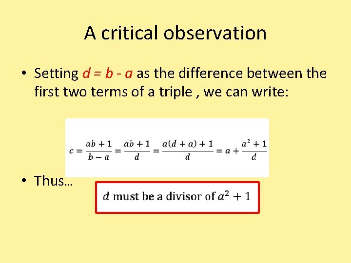A critical observation • Setting d = b - a as the difference between
