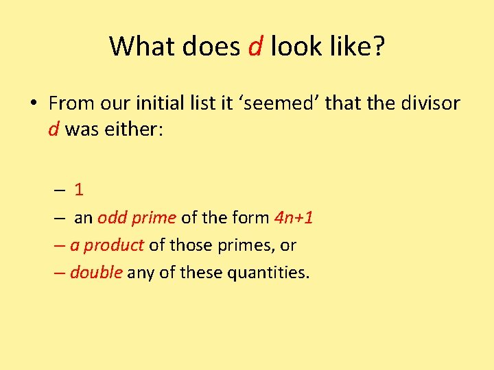 What does d look like? • From our initial list it ‘seemed’ that the