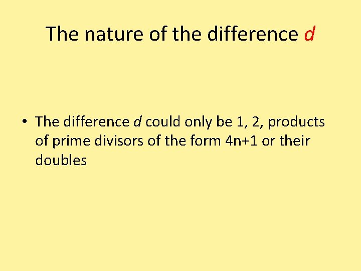 The nature of the difference d • The difference d could only be 1,