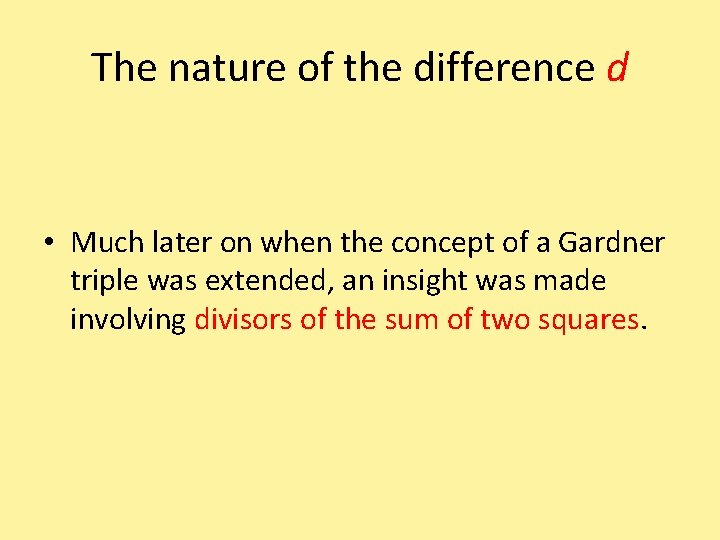 The nature of the difference d • Much later on when the concept of
