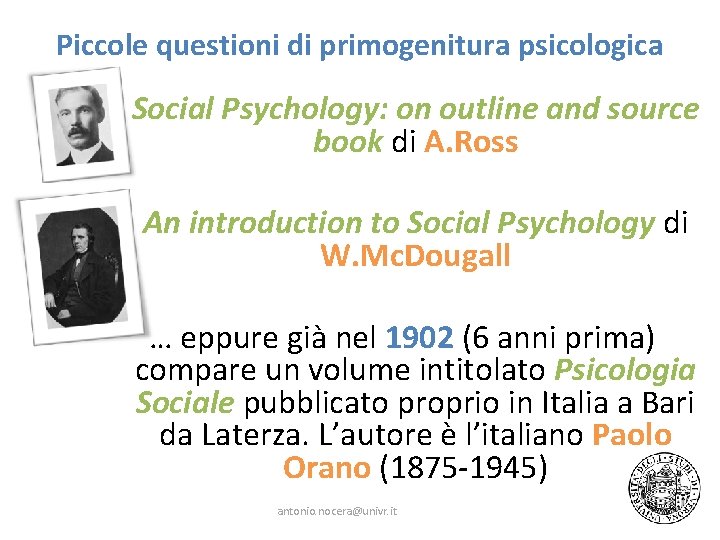 Piccole questioni di primogenitura psicologica • Social Psychology: on outline and source book di