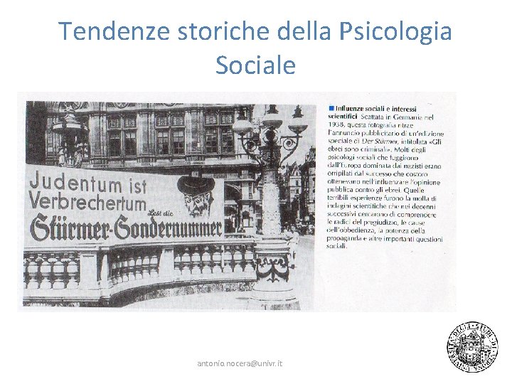Tendenze storiche della Psicologia Sociale antonio. nocera@univr. it Tendenze storiche della Psicologia Sociale antonio. nocera@univr. it