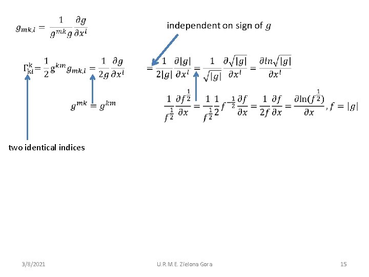  two identical indices 3/8/2021 U. R. M. E. Zielona Gora 15 