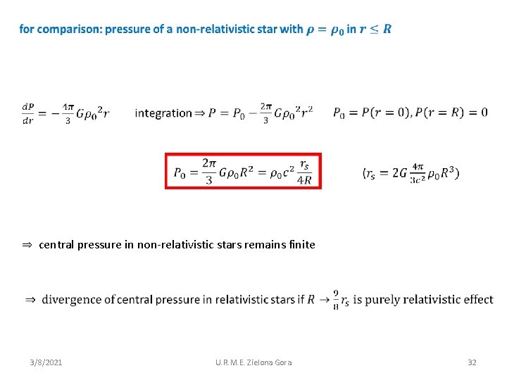  ⇒ central pressure in non-relativistic stars remains finite 3/8/2021 U. R. M. E.