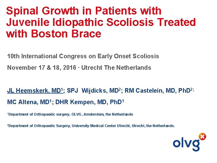 Spinal Growth in Patients with Juvenile Idiopathic Scoliosis Treated with Boston Brace 10 th Spinal Growth in Patients with Juvenile Idiopathic Scoliosis Treated with Boston Brace 10 th
