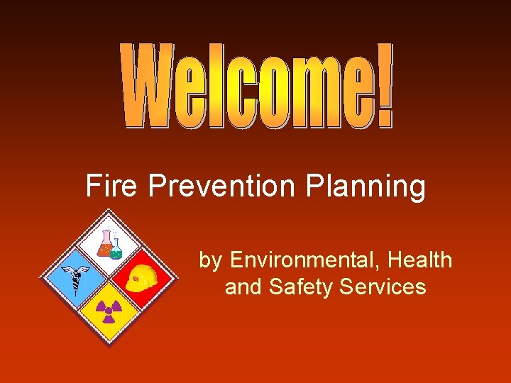 Fire Prevention Planning by Environmental, Health and Safety Services 