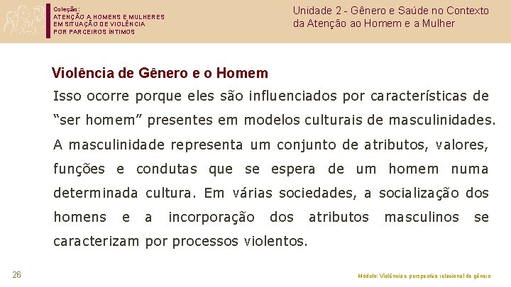 Unidade 2 - Gênero e Saúde no Contexto da Atenção ao Homem e a