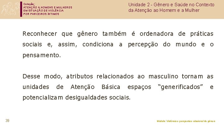 Unidade 2 - Gênero e Saúde no Contexto da Atenção ao Homem e a