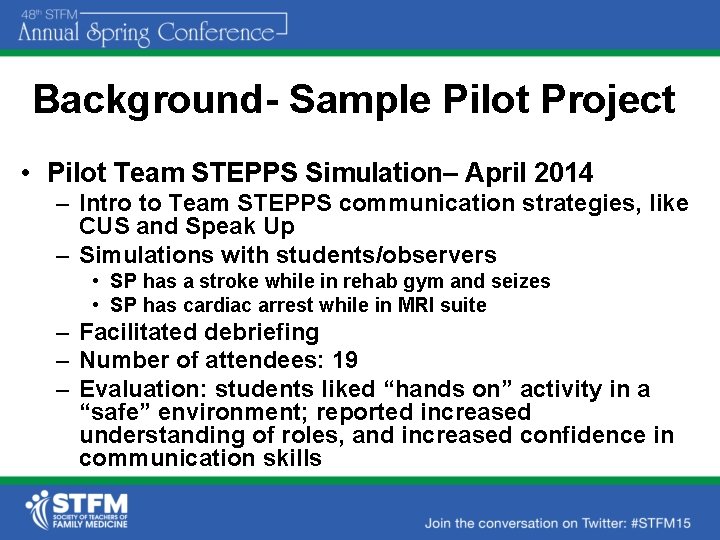 Background- Sample Pilot Project • Pilot Team STEPPS Simulation– April 2014 – Intro to