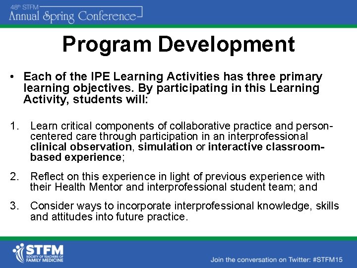 Program Development • Each of the IPE Learning Activities has three primary learning objectives.