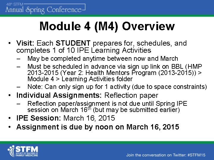 Module 4 (M 4) Overview • Visit: Each STUDENT prepares for, schedules, and completes