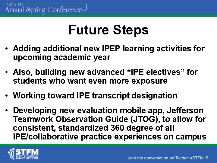 Future Steps • Adding additional new IPEP learning activities for upcoming academic year •