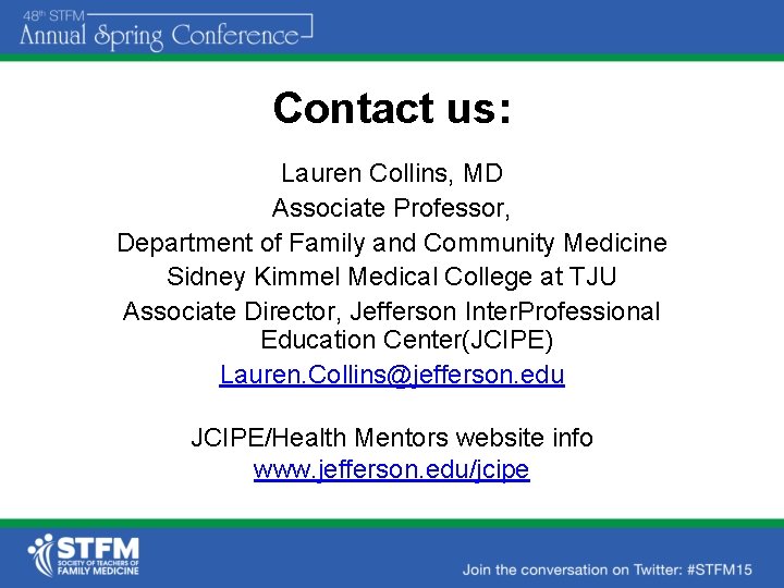 Contact us: Lauren Collins, MD Associate Professor, Department of Family and Community Medicine Sidney